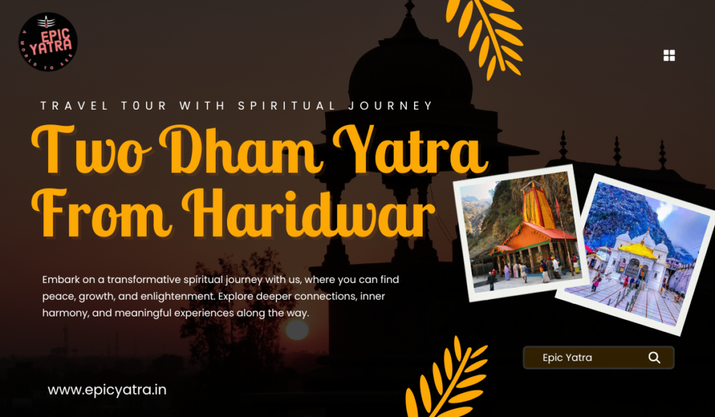 Two Dham Yatra from Haridwar