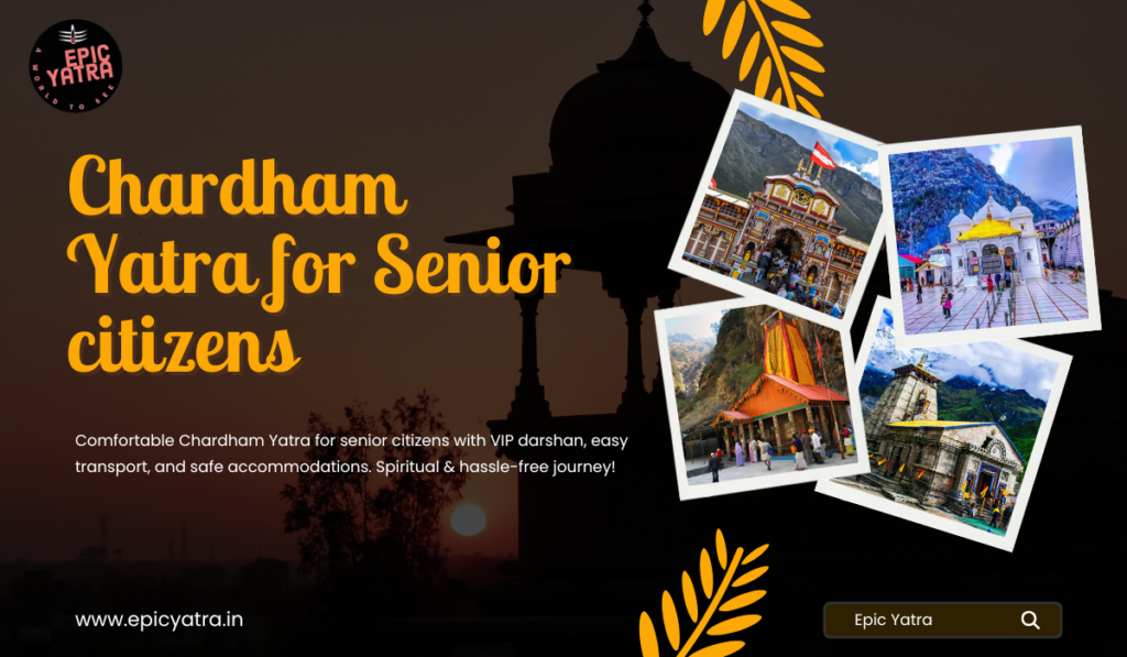 Chardham Yatra for Senior citizens