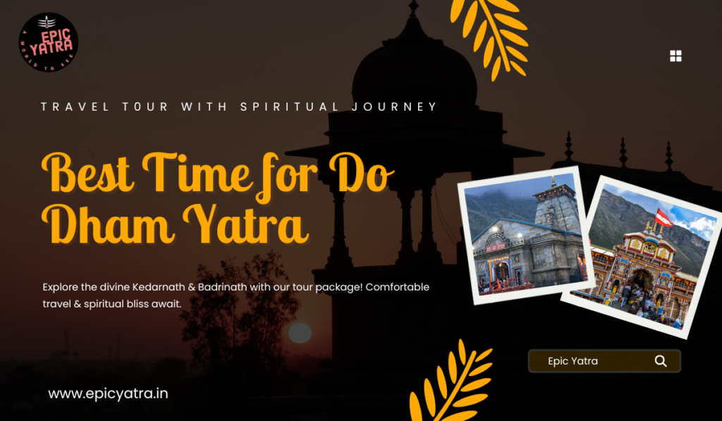 Best Time for Do Dham Yatra