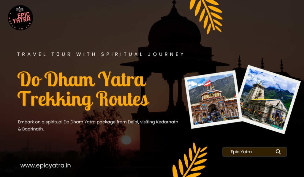Do Dham Yatra Trekking Routes