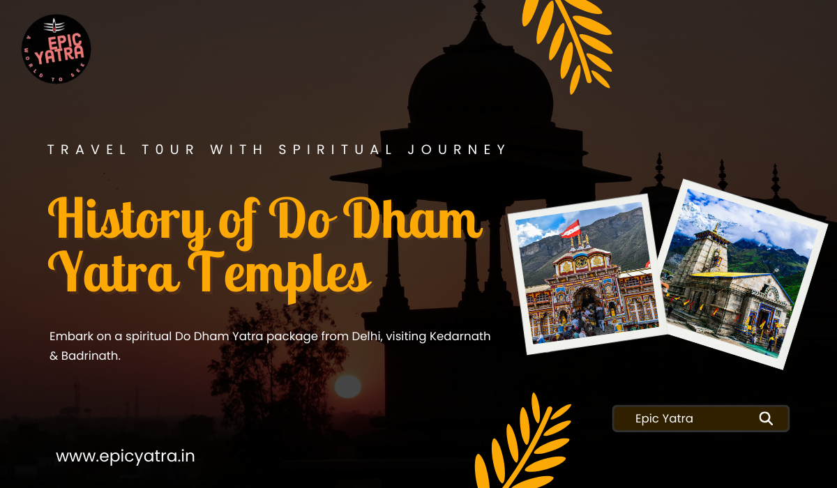 History of Do Dham Yatra Temples