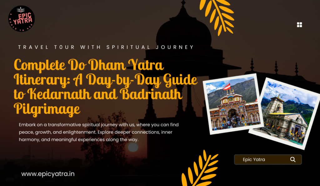 Do Dham Yatra itinerary