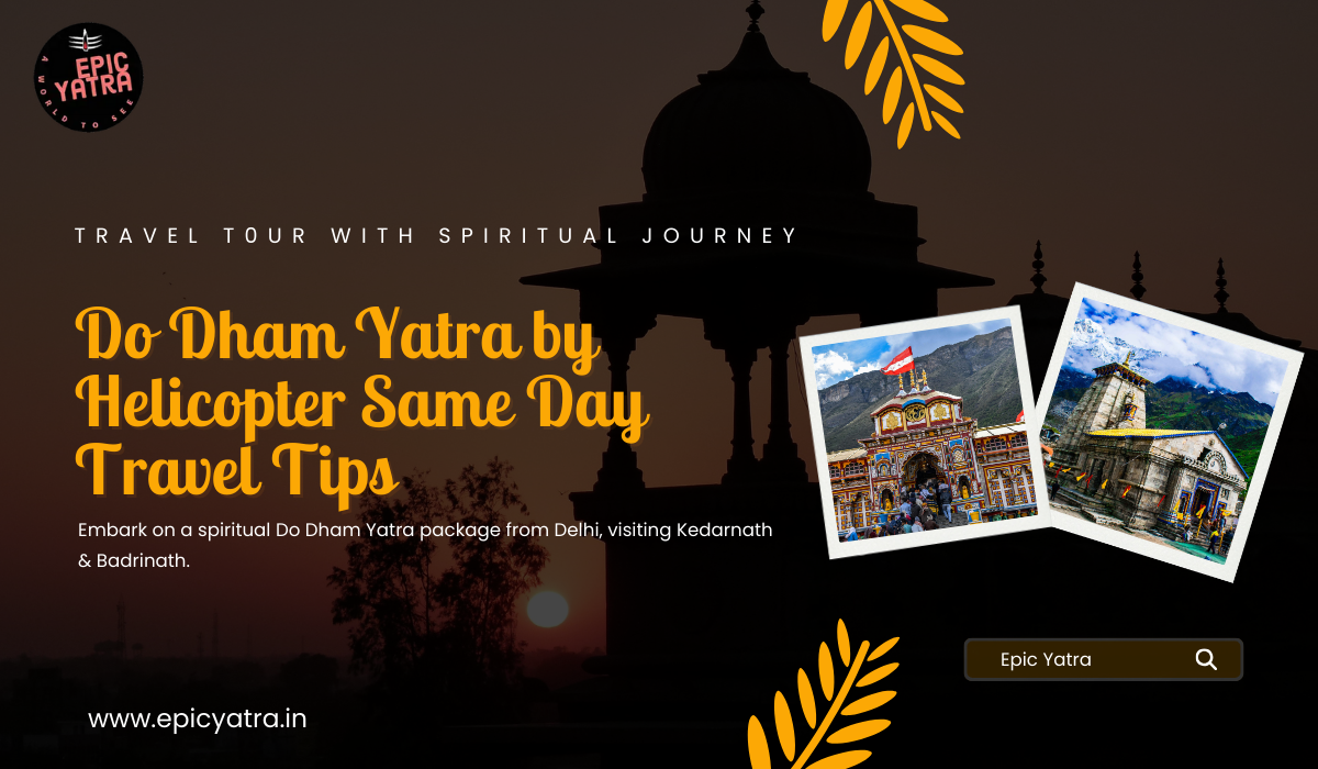 Do Dham Yatra by Helicopter Same Day